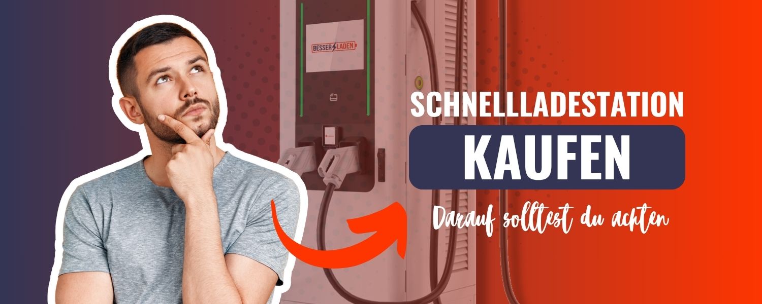 Schnellladestation kaufen – darauf solltest du achten